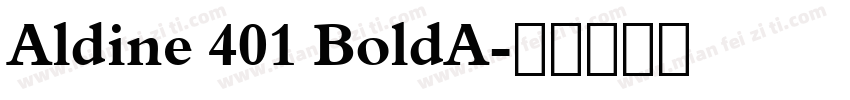 Aldine 401 BoldA字体转换